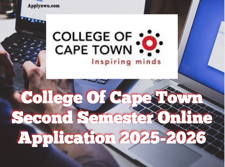 College Of Cape Town Second Semester Online Application 20252026