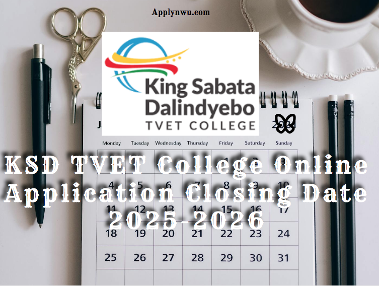 KSD TVET College Online Application Closing Date 20252026 TVET Colleges