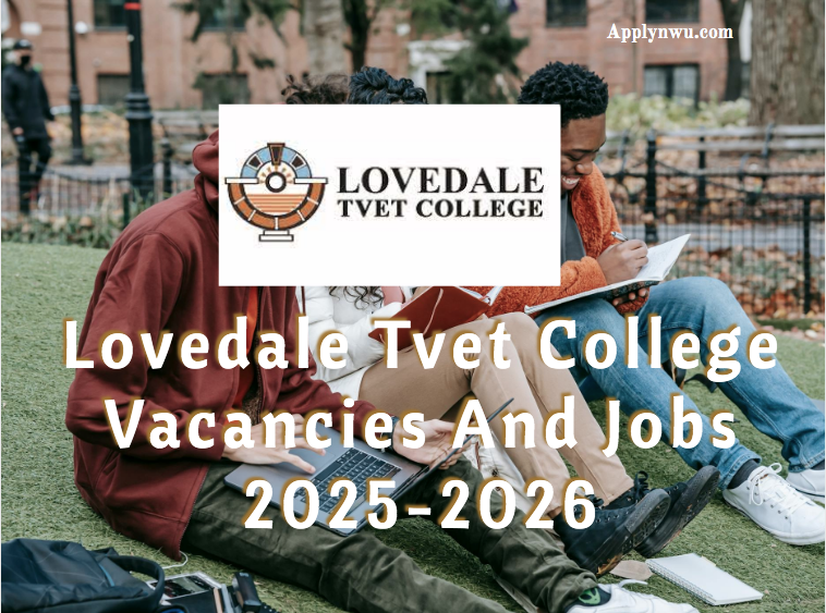 Lovedale Tvet College Vacancies And Jobs 20252026 TVET Colleges