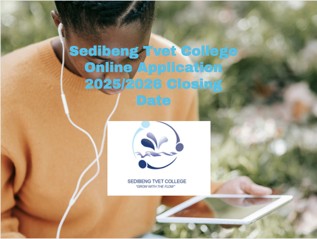 Sedibeng Tvet College Online Application 2025/2026 Closing Date TVET