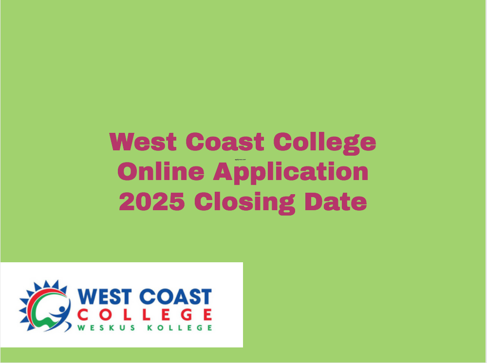 West Coast College Online Application 2025 Closing Date