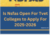 Nsfas Open For Tvet Colleges  to Apply For 2025