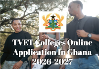 TVET Colleges Online Application In Ghana 2026-2027