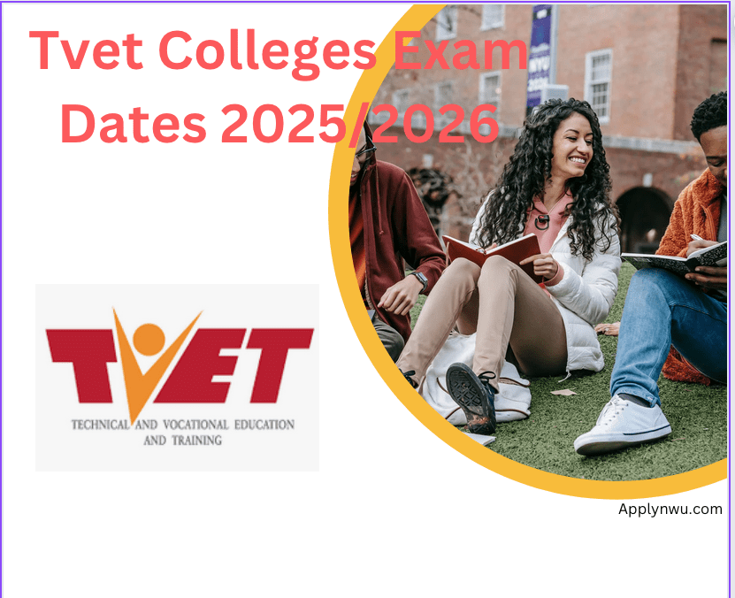 Tvet Colleges Exam Dates 2025/2026 TVET Colleges