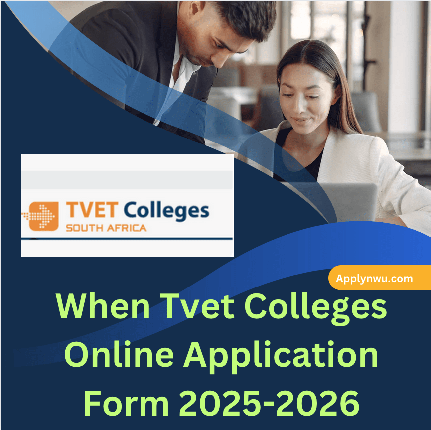 When Tvet Colleges Online Application Form 20252026 TVET Colleges