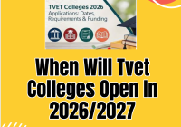 When Will Tvet Colleges Open In 2026/2027